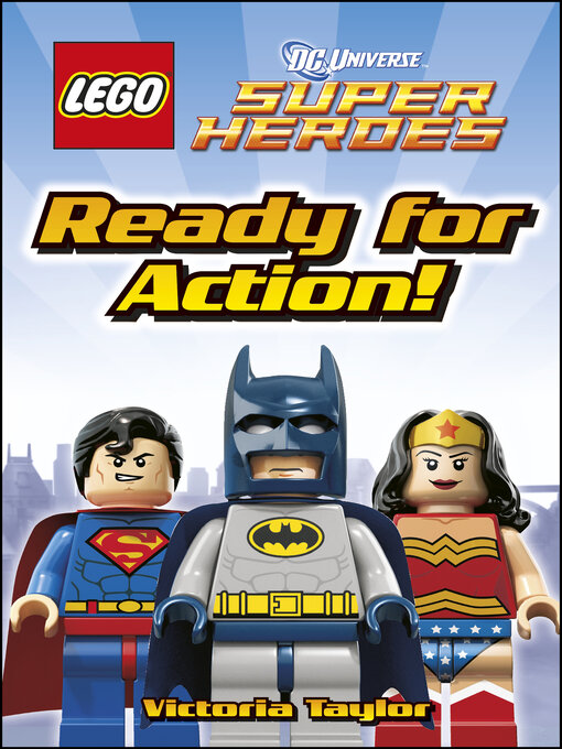 Title details for LEGO DC Super Heroes: Ready for Action! by DK - Available
